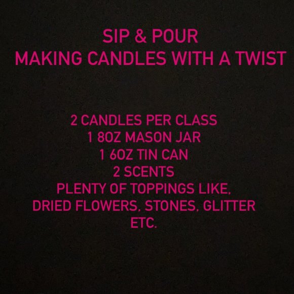Book a Sip N Sip & Pour, Making candles with a twist!
